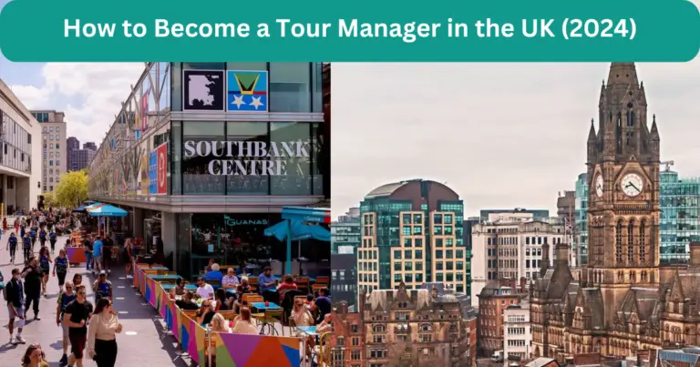 How to Become a Tour Manager in the UK (2024)