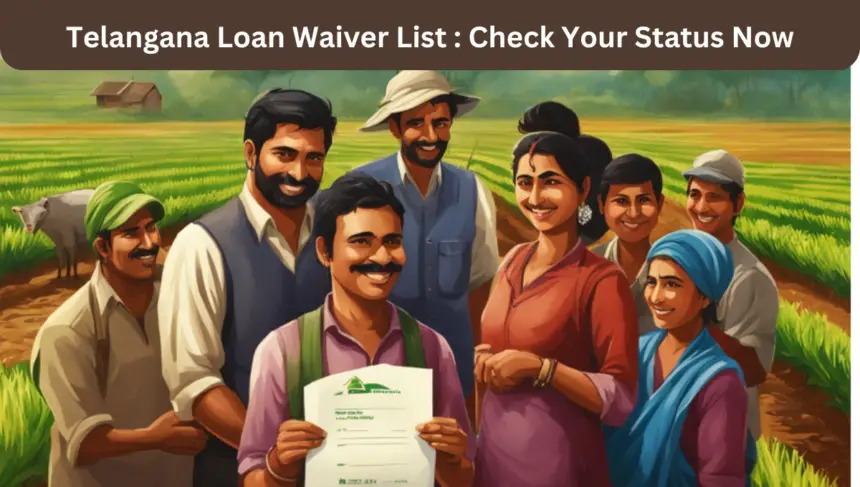 Telangana Loan Waiver List : Check Your Status Now